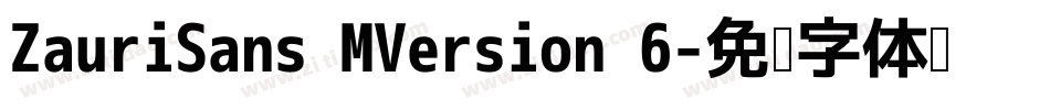 ZauriSans MVersion 6字体转换